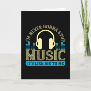 Music - Music Is Like Air To Me Card