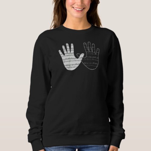 Music Musical Player Hands Notes Piano Pianist Cle Sweatshirt