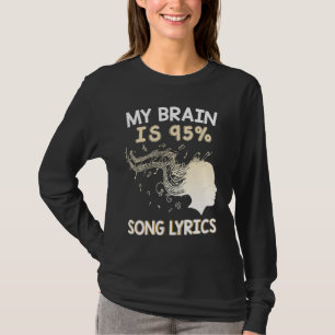 Music    My Brain is 95 Song Lyrics  & Cool T-Shirt