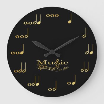 Music Notes - Music Is Life - Black And Gold Large Clock by eatlovepray at Zazzle