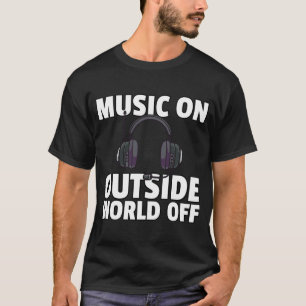 Music On World Off Music Headphone T-Shirt