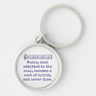 Music Once Admitted To The Soul - Music Quote Keychain