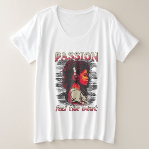 Music passion feel the beat plus size T_Shirt
