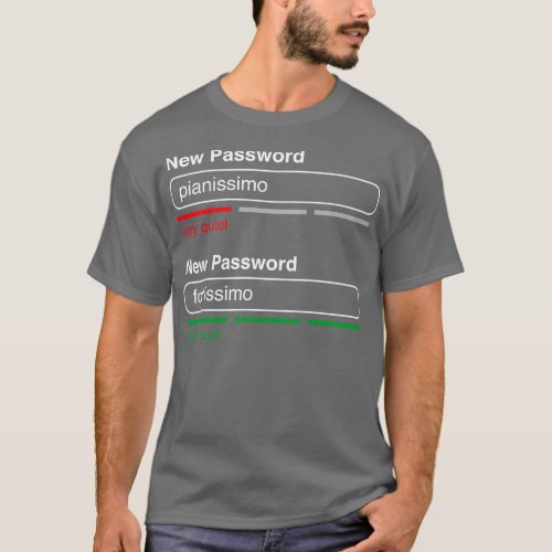 Music Password Pianissimo Fortissimo White Text T_Shirt