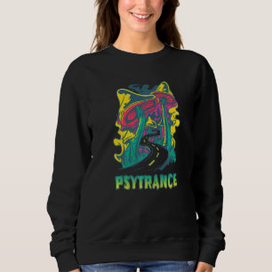 Music Psytrance Party Soundsystem DJ Rave   Sweatshirt