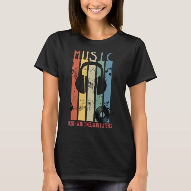 Music Quote Music  In All Times Design Cool Music T-Shirt (Front)