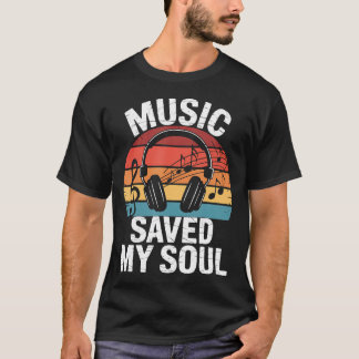 Music Saved My Soul Edm Disco Musician Headphones T-Shirt
