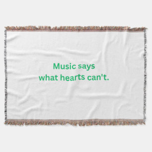 Music Says What the Heart Can't Throw Blanket