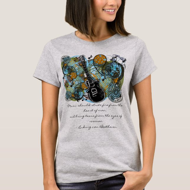 Music should strike fire from the heart of man T-Shirt (Front)