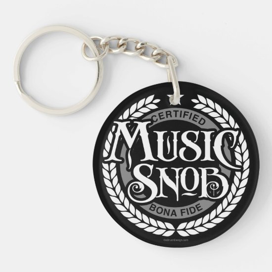 Music Snob - funny music lover Keychain