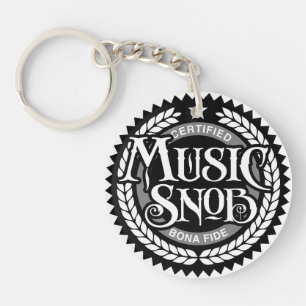 Music Snob - funny music lover Keychain
