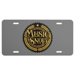 Music Snob - funny music lover License Plate