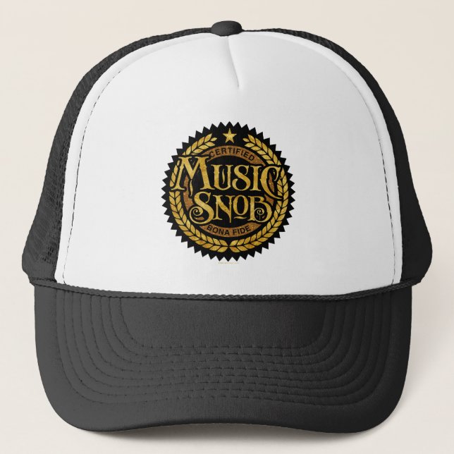 Music Snob - funny music lover Trucker Hat (Front)