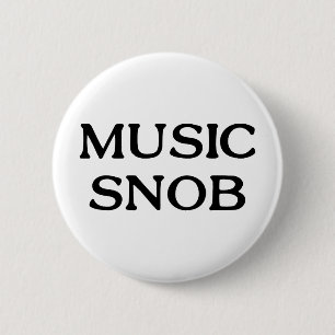 Music Snob Pinback Button