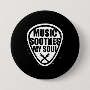 Music Soothes My Soul Button