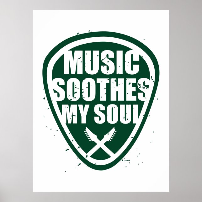 Music Soothes My Soul Poster (Front)