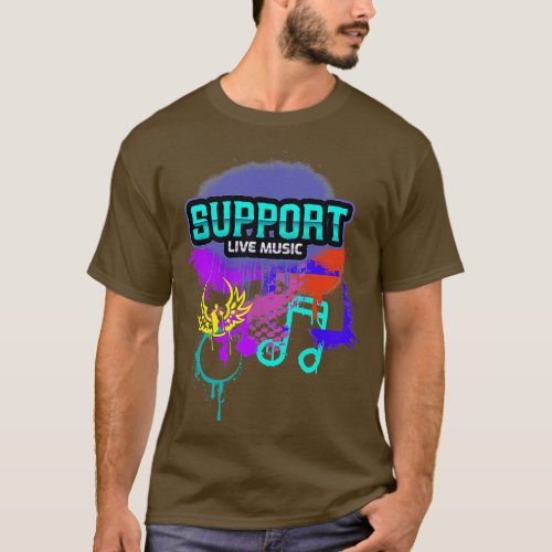 Music Suport Loud Live Music T_Shirt