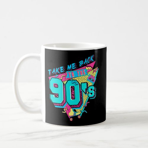 Music Tape 90S Take Me Back To The 90S Coffee Mug
