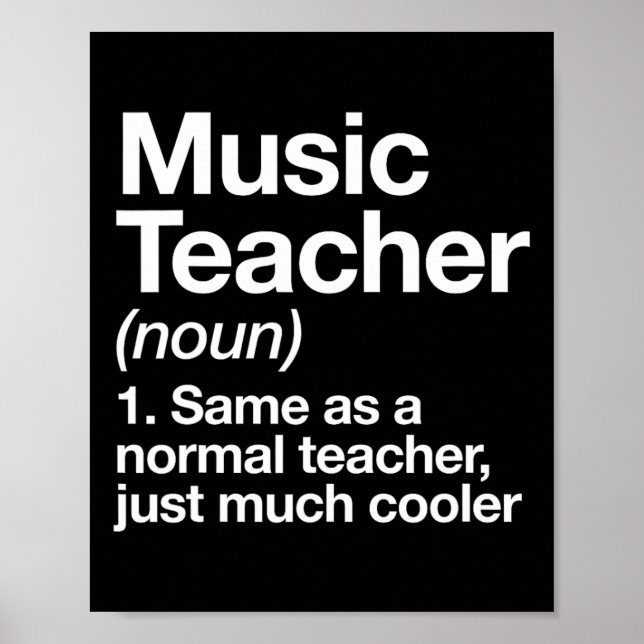 Music Teacher Definition Fun Back To School First  Poster (Front)
