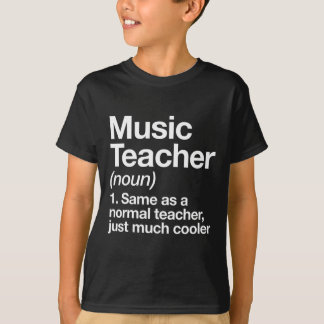 Music Teacher Definition Fun Back To School First T-Shirt