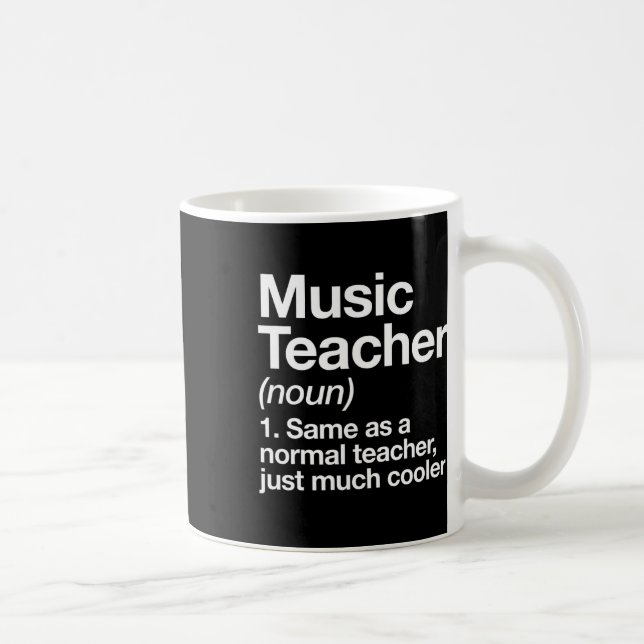 Music Teacher Definition Fun Ck To School First Da Coffee Mug (Right)