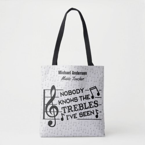 Music Teacher Funny Treble Joke  Personalized Tote Bag
