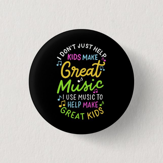 Music Teacher - Help Kids Make Music Gift Button (Front)