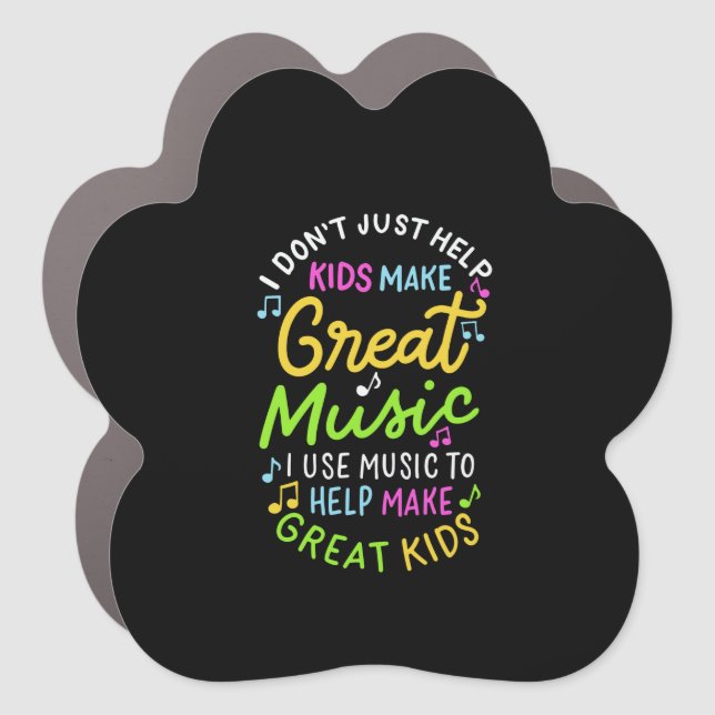Music Teacher - Help Kids Make Music Gift Car Magnet (Front)