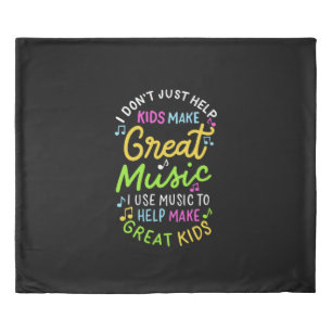 Music Teacher - Help Kids Make Music Gift Duvet Cover