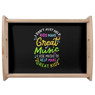 Music Teacher - Help Kids Make Music Gift Serving Tray