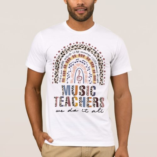Music Teacher Leopard Rainbow Teach Love Inspire T_Shirt