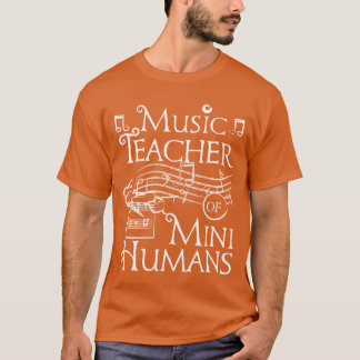 Music teacher of mini humans friends T-Shirt