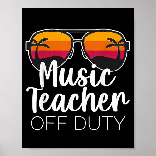 Music Teacher Off Duty Sunglasses Beach Sunset  Poster