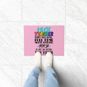 Music Teacher Only Because Full Time Multi Tasking Doormat
