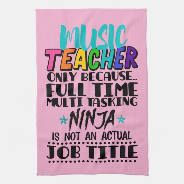 Music Teacher Only Because Full Time Multi Tasking Kitchen Towel (Vertical)