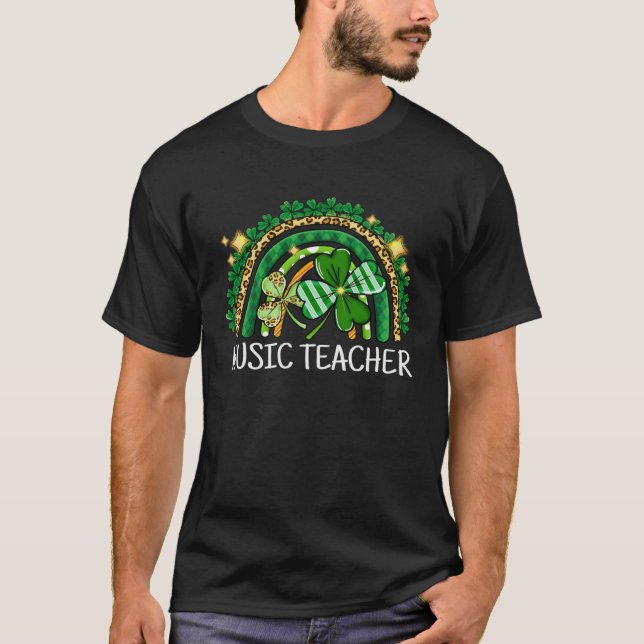 Music Teacher Rainbow Lucky St Patrick's Day Shamr T-Shirt (Front)