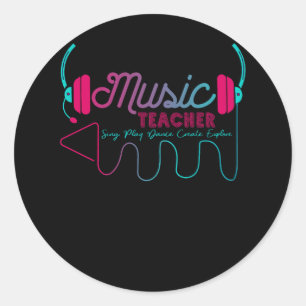 Music Teacher Sing Play Dance Create Explore Back  Classic Round Sticker