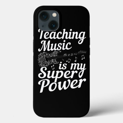 Music Teacher Teaching Music Is My Superpower Guit iPhone 13 Case