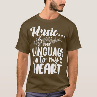 Music The Language To My Heart Music Note  T-Shirt