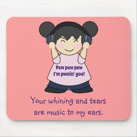 Music To My Ears Snarky Online Gamer Mousepad