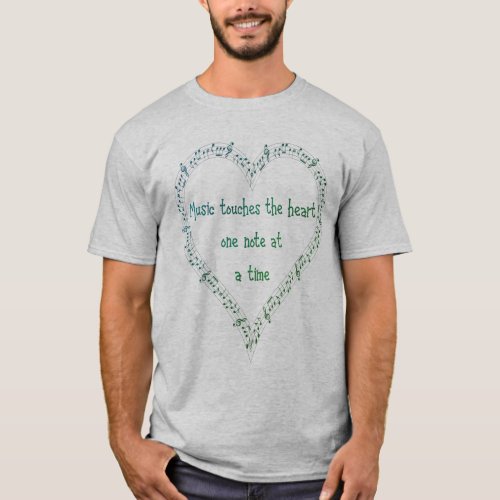 Music Touches the Heart Inspirational Quote T_Shirt