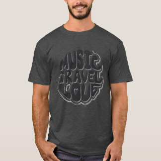 Music Travel Love T-Shirts