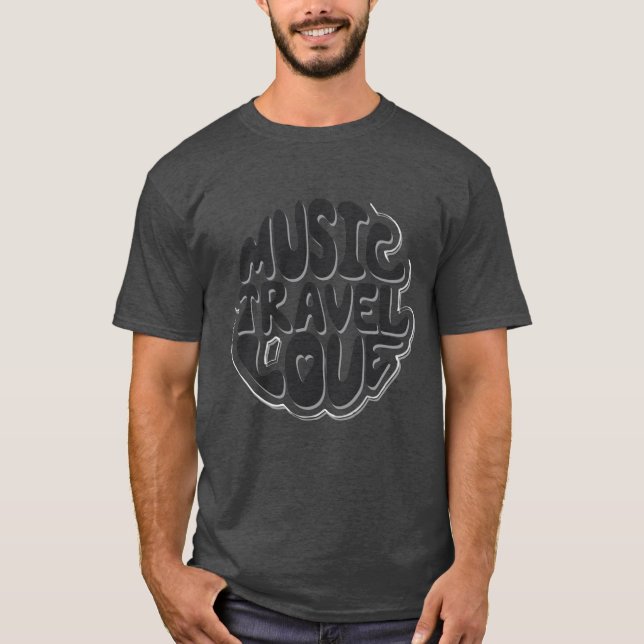 Music Travel Love T-Shirts (Front)