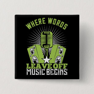 Music - Where Words Leave Off Music Begins Button
