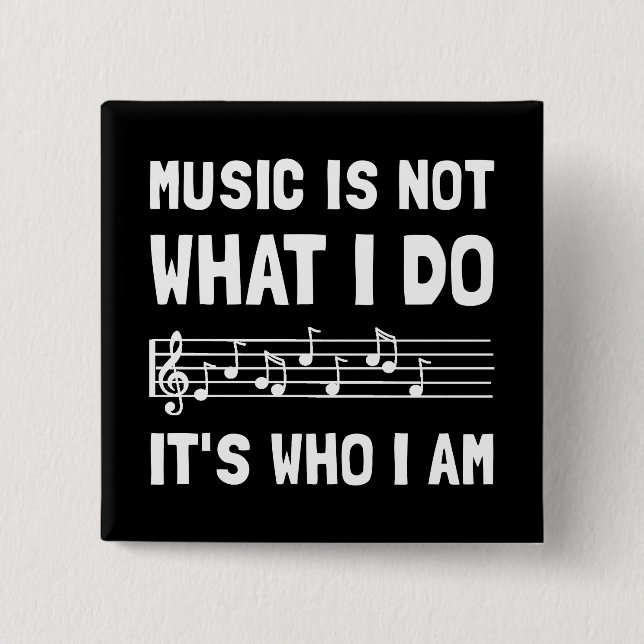 Music Who I Am Pinback Button (Front)