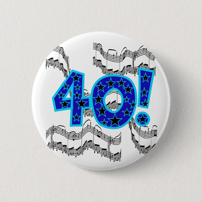 Musical 40th Birthday Button (Front)