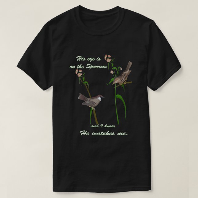 Musical Gospel Message Eye on the Sparrow  T-Shirt (Design Front)