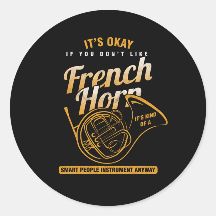 Musical Instruments Wind Brass Aerophone Its Okay Classic Round Sticker