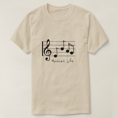 Musical Life slogan Musical notes treble clef T_Shirt