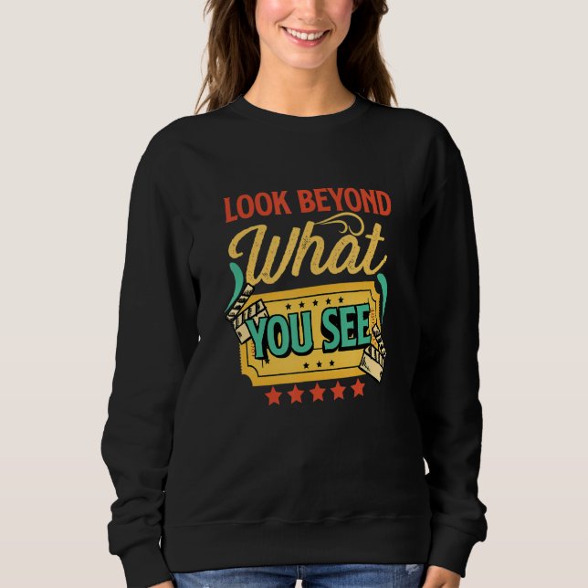 Musical Look Beyond What you see Theatre Opera Sweatshirt (Front)